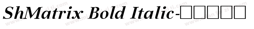 ShMatrix Bold Italic字体转换